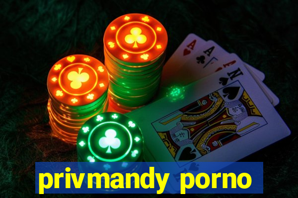 privmandy porno